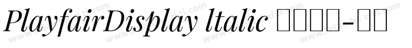PlayfairDisplay ltalic 常规斜体字体转换